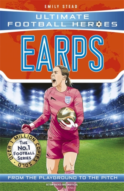 Ultimate Football Heroes: Mary Earps (Super Stoppers 2) 9781789467604 Emily Stead