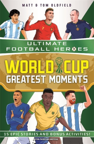 World Cup Greatest Moments (Ultimate Football Heroes)