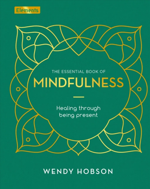 Book cover of: Essential Book of Mindfulness. By: Wendy Hobson
