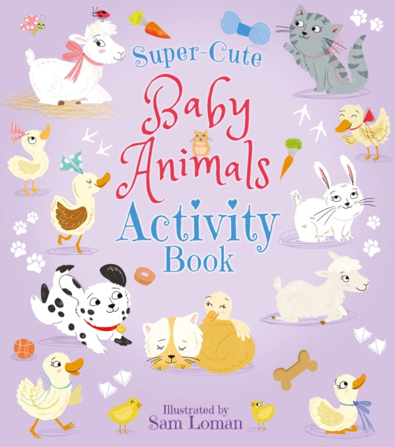 Book cover of: Super-Cute Baby Animals Activity Book