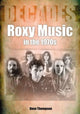 Book cover of: Roxy Music in the 1970s. By: Dave Thompson