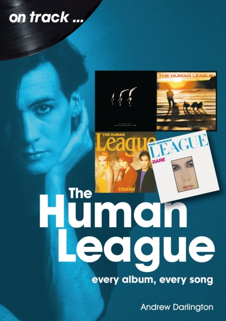 Book cover of: Human League and the Sheffield Electro Scene On Track. By: Andrew Darlington