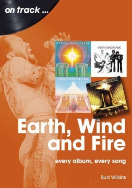 Book cover of: Earth, Wind and Fire On Track. By: Bud Wilkins
