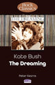 Book cover of: Kate Bush: The Dreaming (Rock Classics). By: Peter Kearns