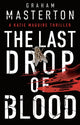 Book cover of: Last Drop of Blood. By: Graham Masterton