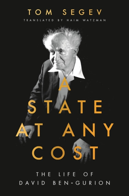 Book cover of: State at Any Cost. By: Tom Segev