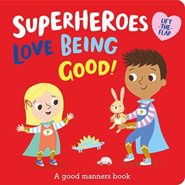 Book cover of: Superheroes LOVE Being Good!