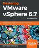 Book cover of: Mastering VMware vSphere 6.7. By: Martin Gavanda