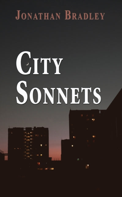 Book cover of: City Sonnets. By: Jonathan Bradley