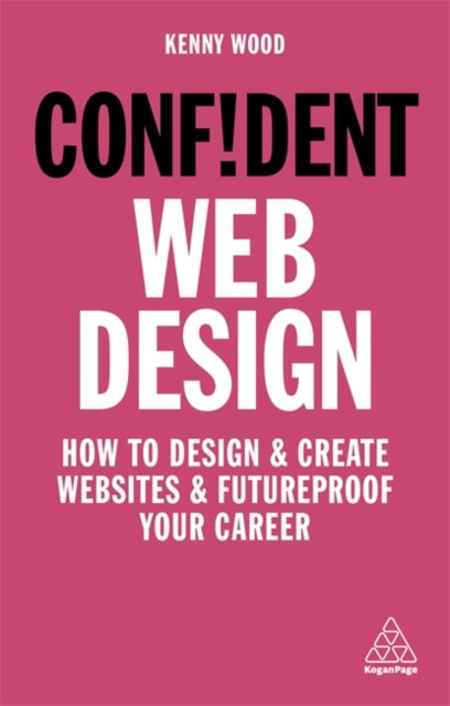 Book cover of: Confident Web Design. By: Kenny Wood