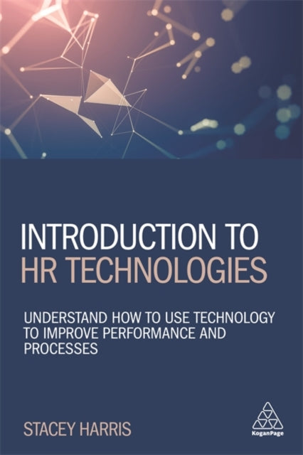 Book cover of: Introduction to HR Technologies. By: Stacey Harris