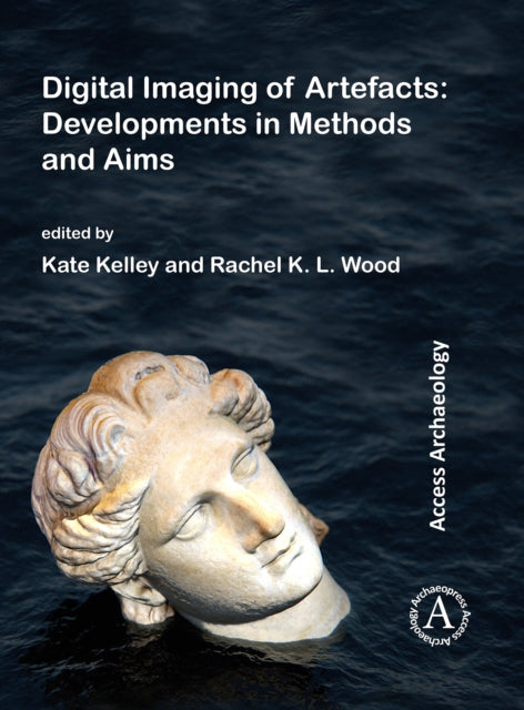 Book cover of: Digital Imaging of Artefacts: Developments in Methods and Aims. By: Kate Kelley