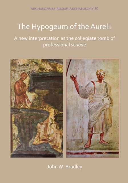 Book cover of: Hypogeum of the Aurelii. By: Bradley, John