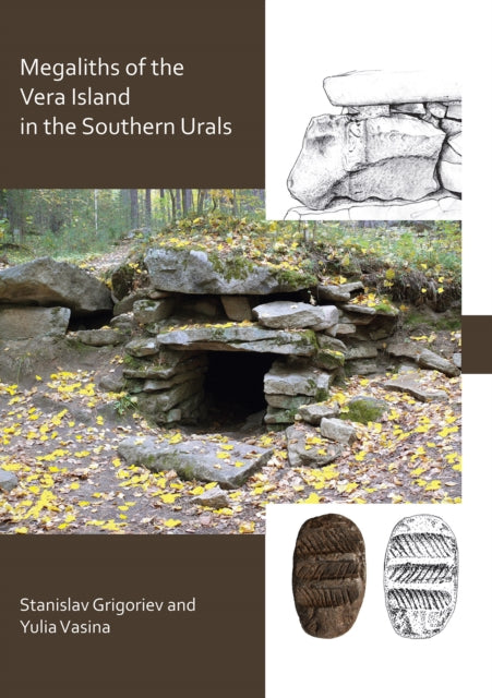 Book cover of: Megaliths of Vera Island in the Southern Urals. By: Stanislav Grigoriev