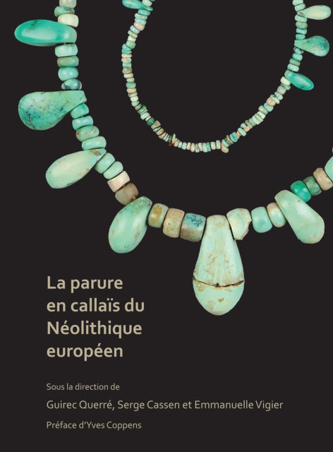 Book cover of: La parure en callais du Neolithique europeen. By: Guirec Querré