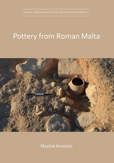 Book cover of: Pottery from Roman Malta. By: Maxine Anastasi
