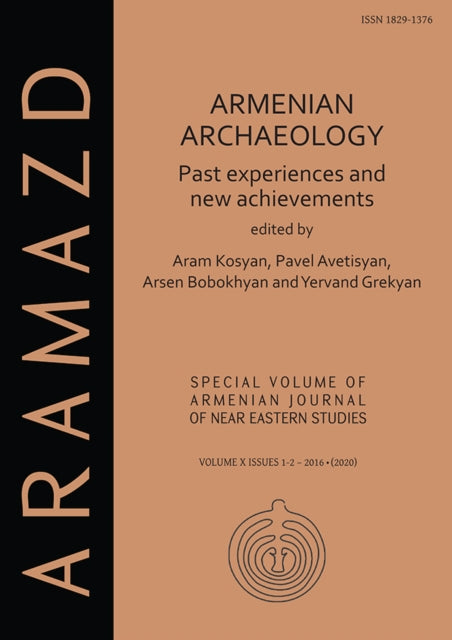 Book cover of: Armenian Archaeology: Past Experiences and New Achievements. By: Aram Kosyan