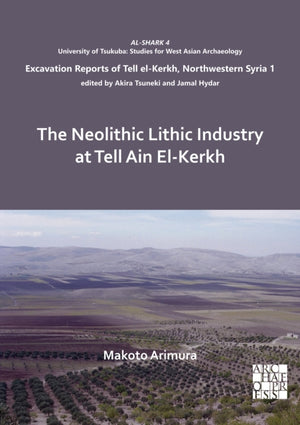 Neolithic Lithic Industry at Tell Ain El-Kerkh