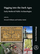 Book cover of: Digging into the Dark Ages. By: Howard Williams