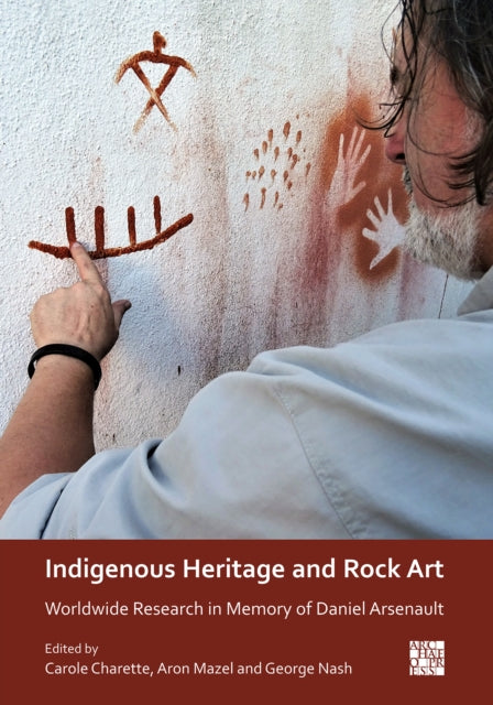 Book cover of: Indigenous Heritage and Rock Art. By: Carole Charette