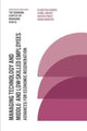 Book cover of: Managing Technology and Middle- and Low-skilled Employees. By: Claretha Hughes
