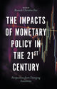 Book cover of: Impacts of Monetary Policy in the 21st Century. By: Ramesh Chandra Das
