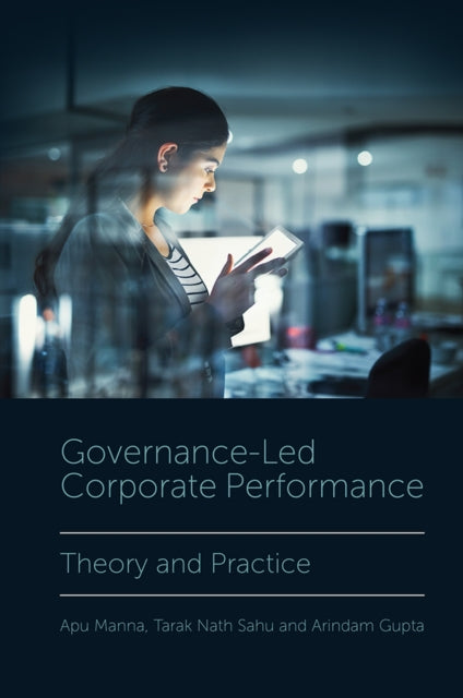 Book cover of: Governance-Led Corporate Performance. By: Apu Manna