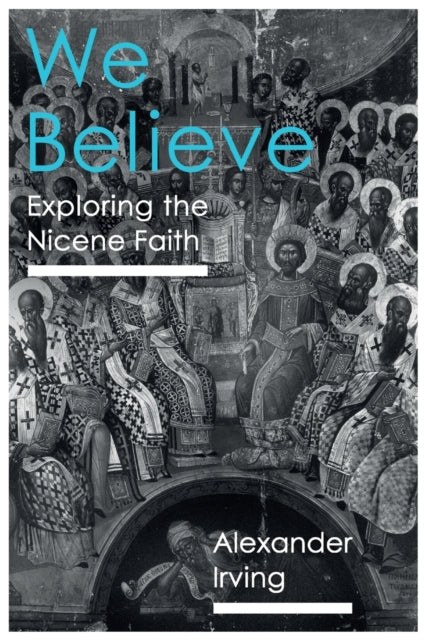 Book cover of: We Believe. By: Alexander Irving