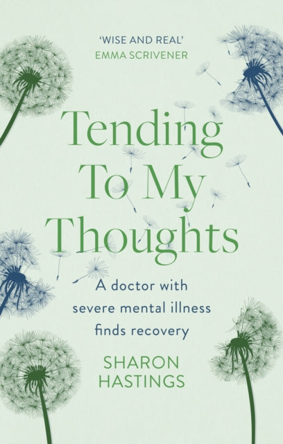 Book cover of: Tending To My Thoughts. By: Sharon Hastings