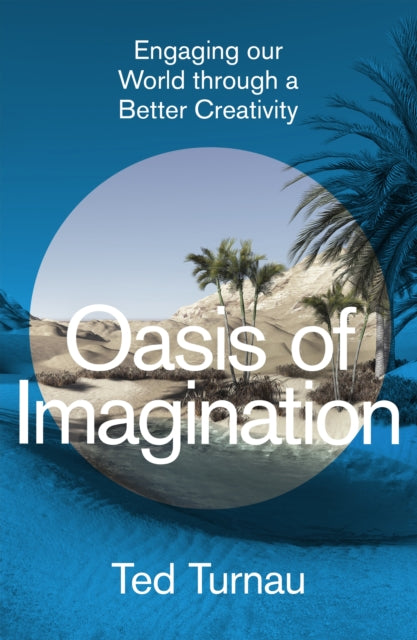 Book cover of: Oasis of Imagination. By: Ted Turnau