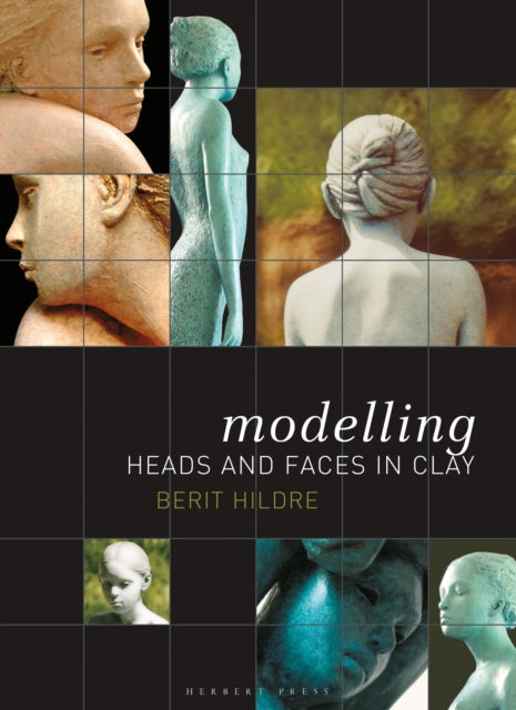 Book cover of: Modelling Heads and Faces in Clay. By: Berit Hildre