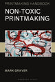 Book cover of: Non-toxic Printmaking. By: Mark Graver