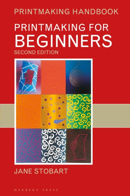 Book cover of: Printmaking for Beginners. By: Jane Stobart