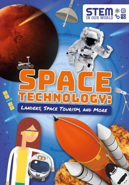 Book cover of: Space Technology: Landers, Space Tourism, and More. By: John Wood