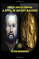 Book cover of: Philip and Olympias. By: Peter Messmore