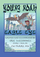 Book cover of: Young Noah Eagle Eye. By: Eric McConnell