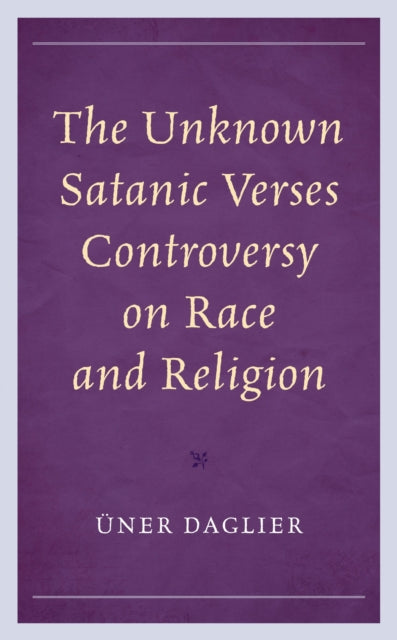 The Unknown Satanic Verses Controversy on Race and Religion