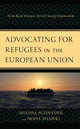 Book cover of: Advocating for Refugees in the European Union. By: Melissa Schnyder