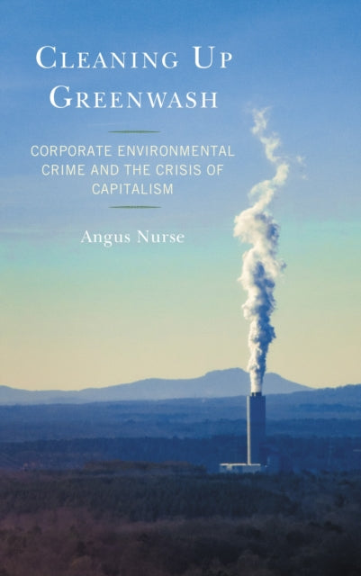 Book cover of: Cleaning Up Greenwash. By: Angus Nurse