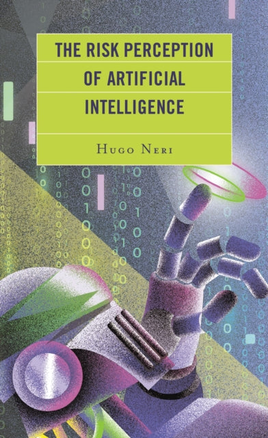 Book cover of: Risk Perception of Artificial Intelligence. By: Hugo Neri
