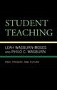 Book cover of: Student Teaching. By: Leah Wasburn-Moses