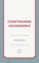 Book cover of: Constraining Government. By: Zoltán Balázs