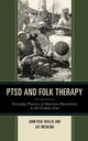 Book cover of: PTSD and Folk Therapy. By: John Paul Wallis