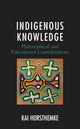 Book cover of: Indigenous Knowledge. By: Kai Horsthemke