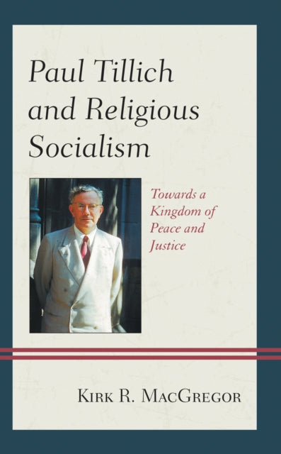 Book cover of: Paul Tillich and Religious Socialism. By: Kirk R. MacGregor