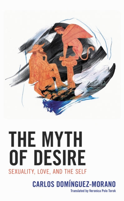Book cover of: Myth of Desire. By: Carlos Domínguez-Morano