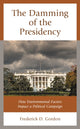 Book cover of: Damming of the Presidency. By: Frederick D. Gordon