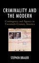 Book cover of: Criminality and the Modern. By: Stephen Brauer