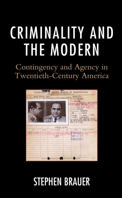 Book cover of: Criminality and the Modern. By: Stephen Brauer