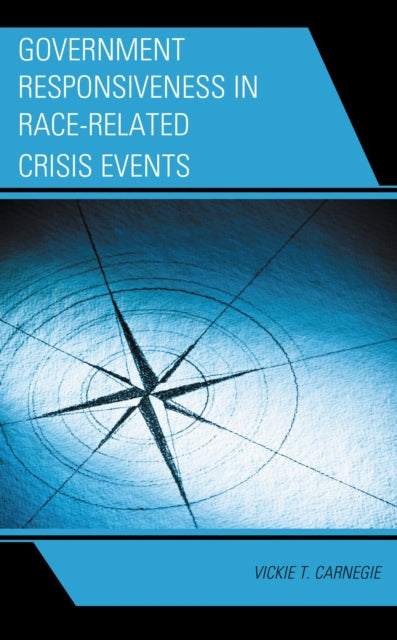 Book cover of: Government Responsiveness in Race-Related Crisis Events. By: Vickie T. Carnegie